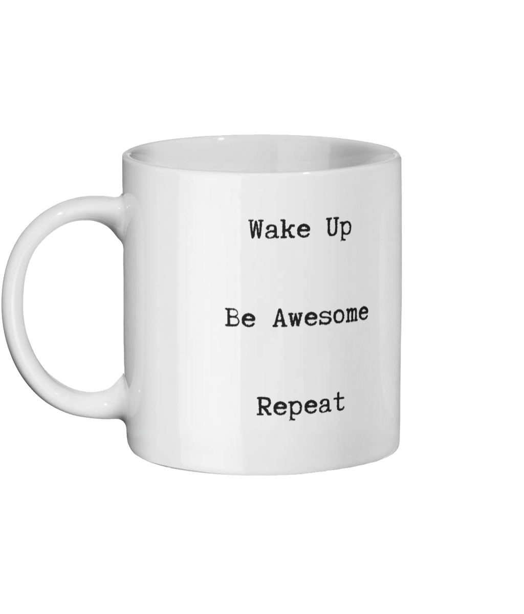 Wake Up Be Awesome Repeat Mug Left-side